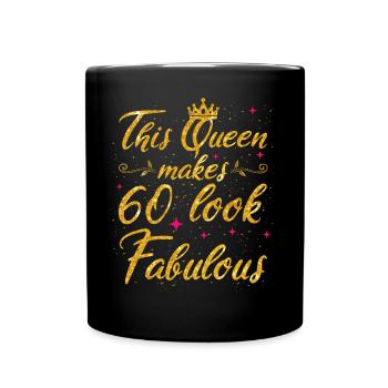 This Queen makes 60 look Fabulous 60th Birthday - Tasse einfarbig - Schwarz - Vorne