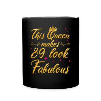 Cette reine fait 89 look Fabuleux 89e anniversaire - Mug uni - noir - Devant