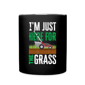 Je suis juste ici pour les terrains de tondeuse à gazon drôles d’herbe - Mug uni - noir - Devant