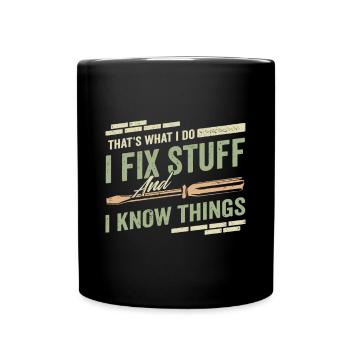 C’est ce que je fais Je répare des trucs et je sais que les choses sont amusantes - Mug uni - noir - Devant