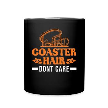 Coaster Hair Dont care Achterbahnfahrt Achterbahn - Tasse einfarbig - Schwarz - Vorne