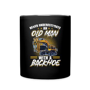 Never Underestimate An Old Man With A Backhoe - Full Colour Mug - black - Front