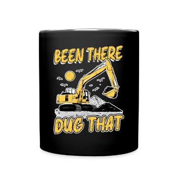 Been There Dug That - Excavator Operator - Tasse einfarbig - Schwarz - Vorne