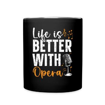 La vie est meilleure avec le théâtre d’opéra Chanteur d’opéra - Mug uni - noir - Devant