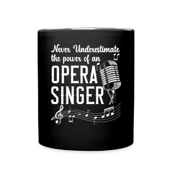 Ne sous-estimez jamais le pouvoir d’un chanteur d’opéra - Mug uni - noir - Devant