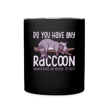 Do You Have Any Raccoon-mendations?! Waschbären - Tasse einfarbig - Schwarz - Vorne
