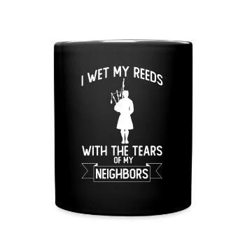 J’ai mouillé mes roseaux avec les larmes de mes voisins - Mug uni - noir - Devant