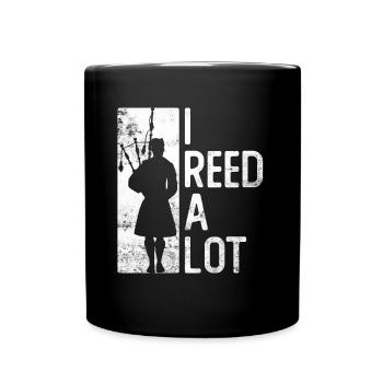 I Reed A Lot - Schottische Dudelsackmusik - Tasse einfarbig - Schwarz - Vorne