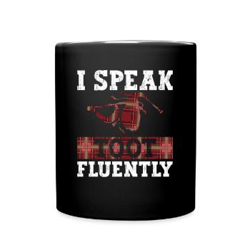 I speak fluent Toot - Bagpipes Scottish - Full Colour Mug - black - Front