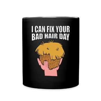 Ich Kann Ihren Schlechten Haartag Reparieren - Tasse einfarbig - Schwarz - Vorne