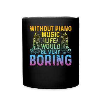 Sans piano, la vie serait très ennuyeuse - Pi - Mug uni - noir - Devant