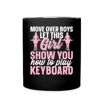 Let This Girl Show You How To Play The Keyboard - - Full Colour Mug - black - Front