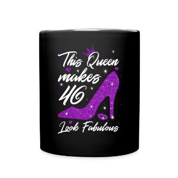 This Queen makes 46 look Fabulous 46th Birthday - Full Colour Mug - black - Front