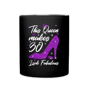 This Queen makes 30 look Fabulous 30th Birthday - Full Colour Mug - black - Front