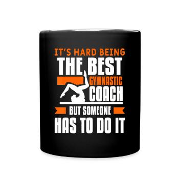 Funny Acrobat Gymnast Quote For An Acrobatic Gymna - Full Colour Mug - black - Front
