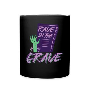 Rave In The Grave Zombie Party - Full Colour Mug - black - Front