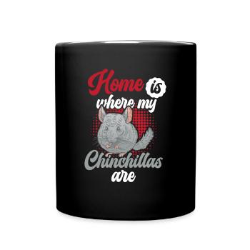 La maison est l’endroit où mon chinchilla est rongeur - Mug uni - noir - Devant