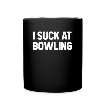 Je suce à l’équipe de bowling Sarcastic Loser Friend - Mug uni - noir - Devant