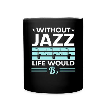 Sans le jazz, la vie serait saxophoniste plat - Mug uni - noir - Devant