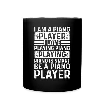 I Am A Piano Player I Love Playing Piano - Keyboar - Full Colour Mug - black - Front