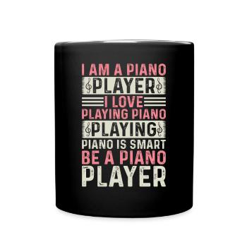 I Am A Piano Player I Love Playing Piano - Piano K - Full Colour Mug - black - Front