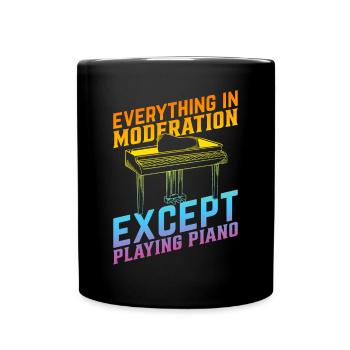 Piano Keyboard - Everything In Moderation Except P - Tasse einfarbig - Schwarz - Vorne