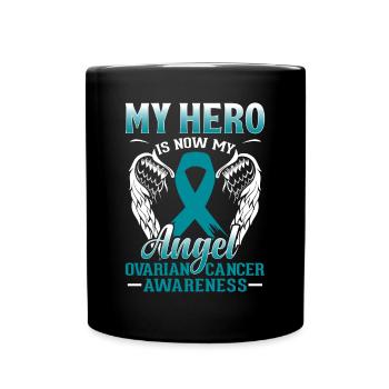 My Hero Is Now My Angel Teal Ribbon Ovarian - Full Colour Mug - black - Front