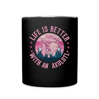 Das Leben ist besser mit einem Axolotl - Tasse einfarbig - Schwarz - Vorne