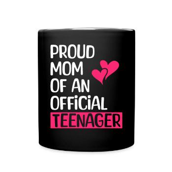 Proud mother of an official teenager for the 13th birthday - Full Colour Mug - black - Front