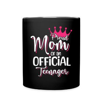 Proud mother of an official teenager for the 13th birthday - Full Colour Mug - black - Front