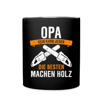 Forstwirt Holzfäller Waldarbeiter Motorsäge - Tasse einfarbig - Schwarz - Vorne