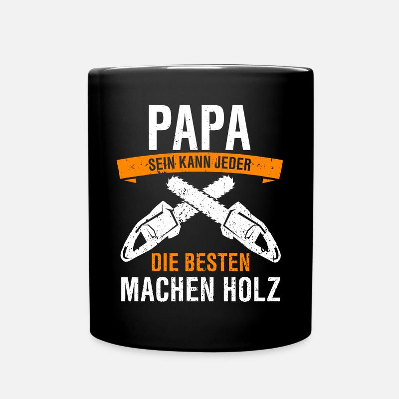 Forstwirt Holzfäller Waldarbeiter Motorsäge - Tasse einfarbig - Schwarz