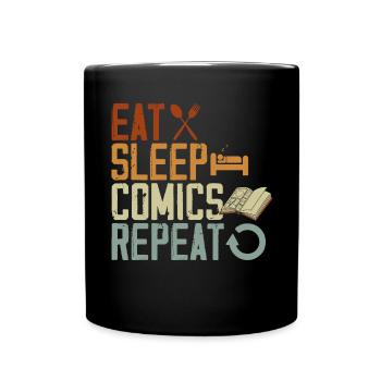Eat Sleep Comics wiederholen fiktive Charaktere - Tasse einfarbig - Schwarz - Vorne