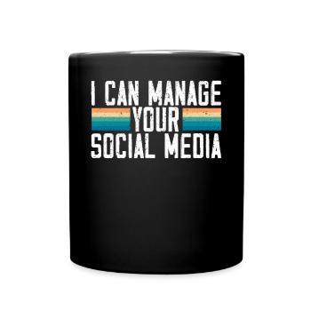Ich kann Ihren Social-Media-Beruf verwalten - Tasse einfarbig - Schwarz - Vorne