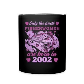 Finest Fisherwomen Born 2002 Womens 21th Birthday - Tasse einfarbig - Schwarz - Vorne