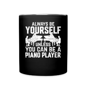 Piano Soyez toujours vous-même sauf si vous pouvez être un piano - Mug uni - noir - Devant