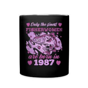 Finest Fisherwomen Born 1987 Womens 36th Birthday - Tasse einfarbig - Schwarz - Vorne