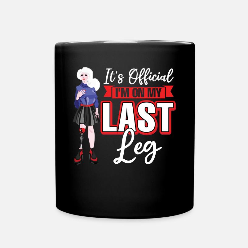 I'm On My Last Leg - Leg Prosthesis - Tasse einfarbig - Schwarz