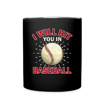 Ich werde dich im Baseball schlagen - Baseball - Tasse einfarbig - Schwarz - Vorne