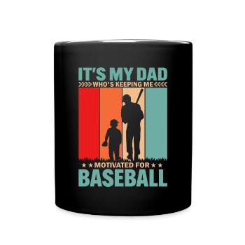 Es ist mein Vater, der mich für Baseball motiviert - Tasse einfarbig - Schwarz - Vorne