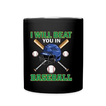 Ich werde dich im Baseball schlagen - Baseball - Tasse einfarbig - Schwarz - Vorne