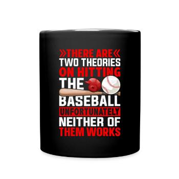 Es gibt zwei Theorien zum Schlagen des Baseballs - Tasse einfarbig - Schwarz - Vorne