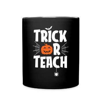 Trick or Teach Shirt Funny Women Teacher - Full Colour Mug - black - Front