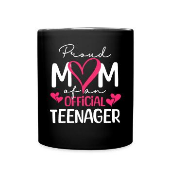 Proud mother of an official teenager for the 13th birthday - Full Colour Mug - black - Front