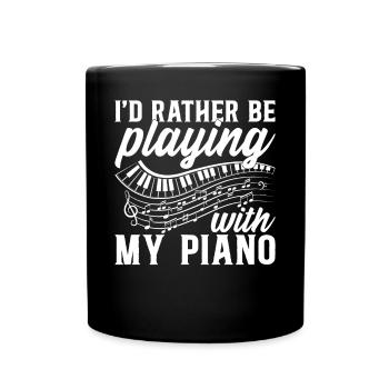 Piano Keyboard Player - I'd Rather Be Playing With - Full Colour Mug - black - Front