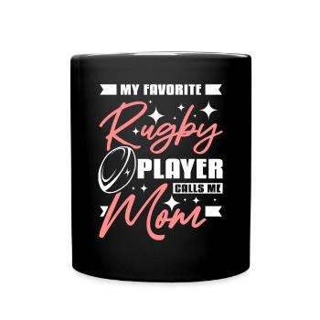 My favorite rugby player calls me mom - Tasse einfarbig - Schwarz - Vorne