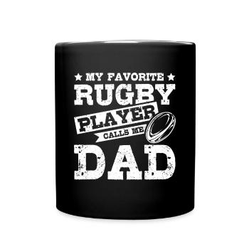 My favorite rugby player calls me dad - Tasse einfarbig - Schwarz - Vorne