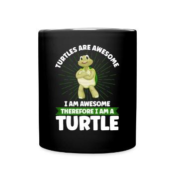 Turtles Are Awesome I Am Awesome - Full Colour Mug - black - Front