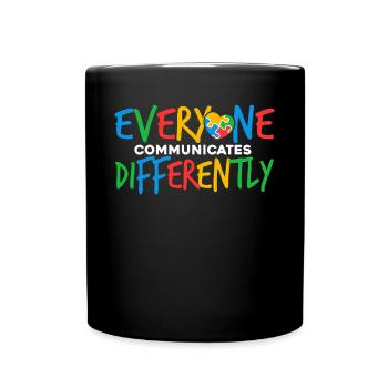 Everyone Communicates Differently - Tasse einfarbig - Schwarz - Vorne