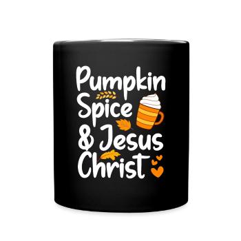 Pumpkin Spice And Jesus Christ Christian - Full Colour Mug - black - Front